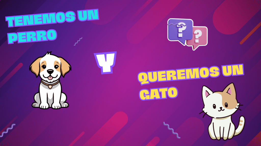 Tenemos Un Perro Y Queremos Un Gato